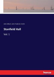 Stanfield Hall, Gilbert John