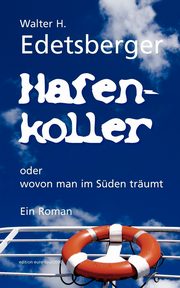 Hafenkoller, Edetsberger Walter H.