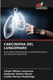 CARCINOMA DEL LUNGOMARE, Wilson Laurencio Yaneir