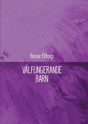 Vlfungerande barn, Elftorp Bosse