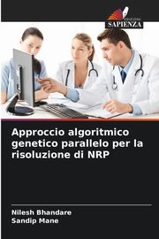Approccio algoritmico genetico parallelo per la risoluzione di NRP, Bhandare Nilesh