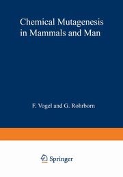 Chemical Mutagenesis in Mammals and Man, 