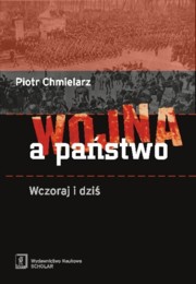 Wojna a pastwo Wczoraj i dzi, Chmielarz Piotr
