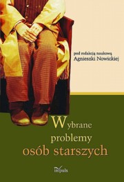 ksiazka tytu: Wybrane problemy osb starszych autor: Nowicka Agnieszka