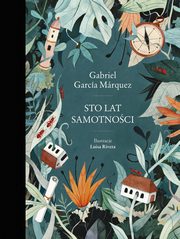 Sto lat samotnoci, Marquez Gabriel Garcia