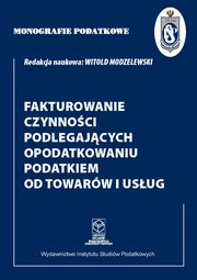 Fakturowanie czynnoci podlegajcych opodatkowaniu podatkiem od towarw i usug, Modzelewski Witold