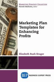 Marketing Plan Templates for Enhancing Profits, Rush Kruger Elizabeth