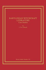 Babylonian Witchcraft Literature, Abusch I. Tzvi