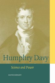 Humphry Davy, Knight David M.