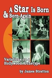 A Star Is Born and Born Again, Stratton James