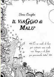 Il viaggio di Mal?, Ciniglio Sara