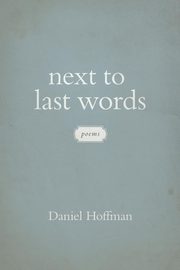Next to Last Words, Hoffman Daniel