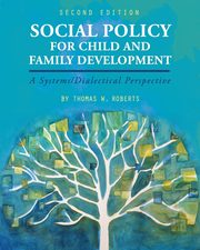 Social Policy for Child and Family Development, Roberts Thomas W
