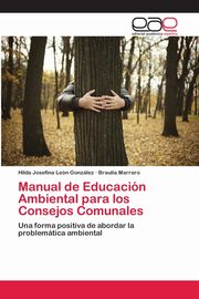 Manual de Educacin Ambiental para los Consejos Comunales, Len Gonzlez Hilda Josefina