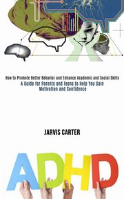 Adhd, Carter Jarvis