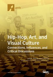 ksiazka tytu: Hip-Hop, Art, and Visual Culture autor: 