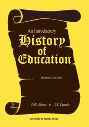 An Introductory History of Education. Revised Edition, Sifuna Daniel