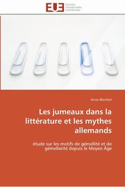 Les jumeaux dans la littrature et les mythes allemands, MONFORT-A