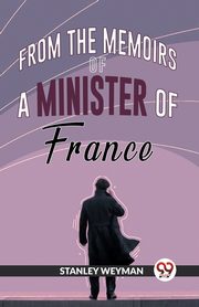 From The Memoirs Of A Minister Of France, Weyman Stanley
