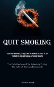 Quit Smoking, Fields Theodore