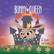 The Bunny Queen Is Thankful, Flaherty Leah
