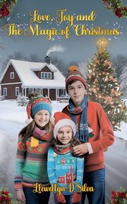 Love, Joy and the Magic of Christmas, D'Silva Llewellyn