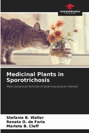 Medicinal Plants in Sporotrichosis, Waller Stefanie B.