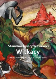 Stanisaw Ignacy Witkiewicz Witkacy zeszyt do kolorowania, Niemiec-Szywaa Edyta