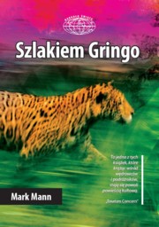 ksiazka tytu: Szlakiem Gringo autor: Mann Mark