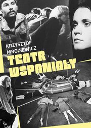 Teatr wspaniay, Mroziewicz Krzysztof