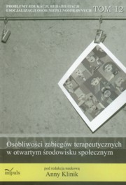 ksiazka tytu: Osobliwoci zabiegw terapeutycznych w otwartym rodowisku spoecznym autor: 