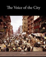 The Voice of the City, Henry O.