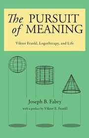 ksiazka tytu: The Pursuit of Meaning autor: Fabry Joseph B.