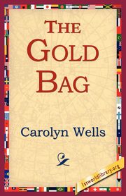 The Gold Bag, Wells Carolyn