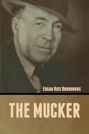 The Mucker, Burroughs Edgar Rice