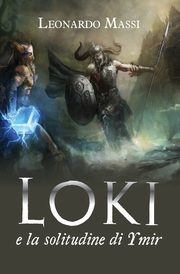 Loki e la solitudine di Ymir, Massi Leonardo