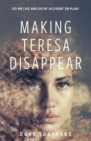 Making Teresa Disappear, Southard Duke