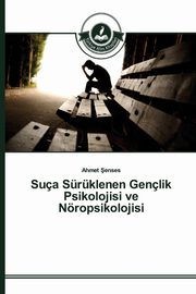 ksiazka tytu: Sua Srklenen Genlik Psikolojisi ve Nropsikolojisi autor: enses Ahmet