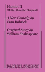 Hamlet II (Better Than the Original), Bobrick Sam