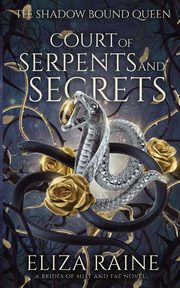 Court of Serpents and Secrets, Raine Eliza