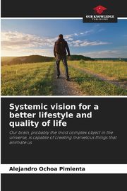 Systemic vision for a better lifestyle and quality of life, Ochoa Pimienta Alejandro
