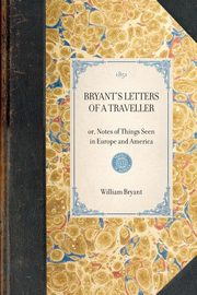 Bryant's Letters of a Traveller, Bryant William