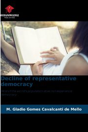 Decline of representative democracy, Mello M. Gladio Gomes Cavalcanti de
