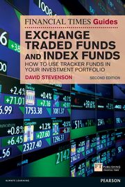 Financial Times Guide to Exchange Traded Funds and Index Funds, The (Book), Stevenson David