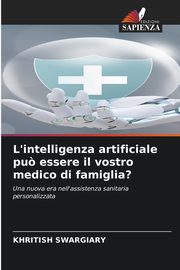 L'intelligenza artificiale pu? essere il vostro medico di famiglia?, Swargiary Khritish