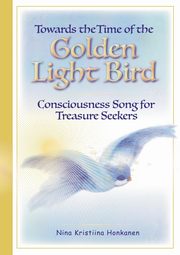 Towards the Time of the Golden Light Bird, Honkanen Nina Kristiina