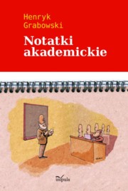 ksiazka tytu: Notatki akademickie autor: Grabowski Henryk