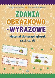 Zdania obrazkowo-wyrazowe, Kobus Magorzata, Polinkiewicz Marzena