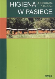 ksiazka tytu: Higiena w pasiece autor: Tomaszewska Barbara, Chorbiski Pawe