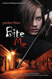 Bite Me, Parker Blue